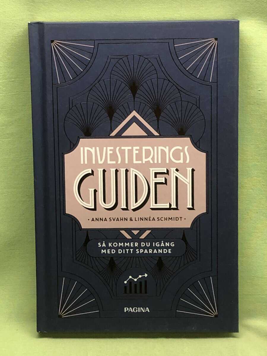 Svahn, Anna, Schmidt, Linnéa : Investeringsguiden