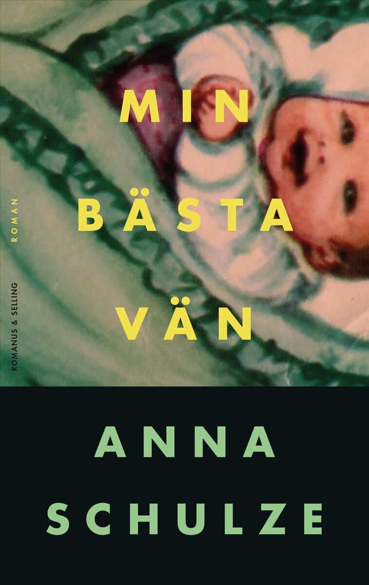 Anna Schulze : Min bästa vän
