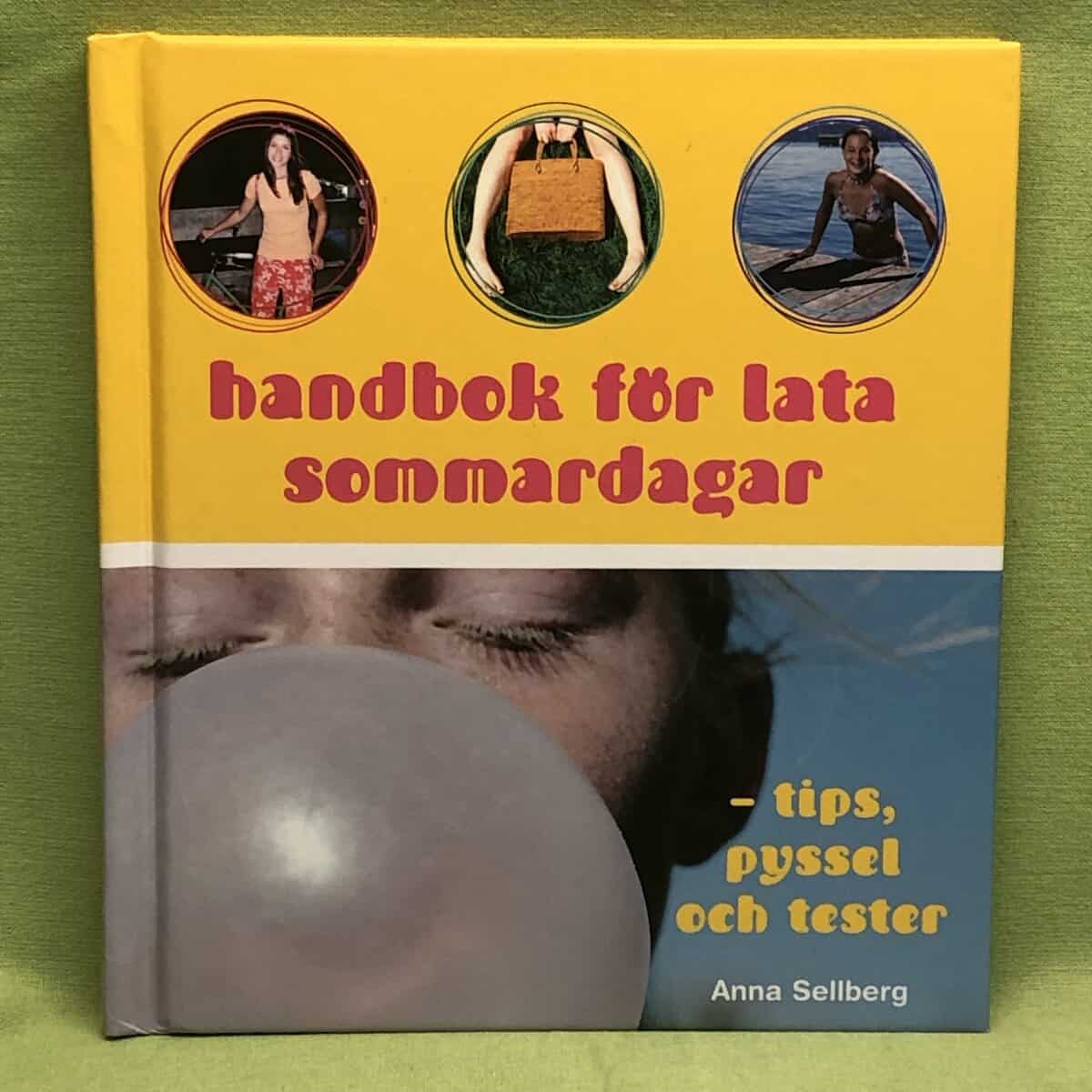 Anna Sellberg : Handbok för lata sommardagar