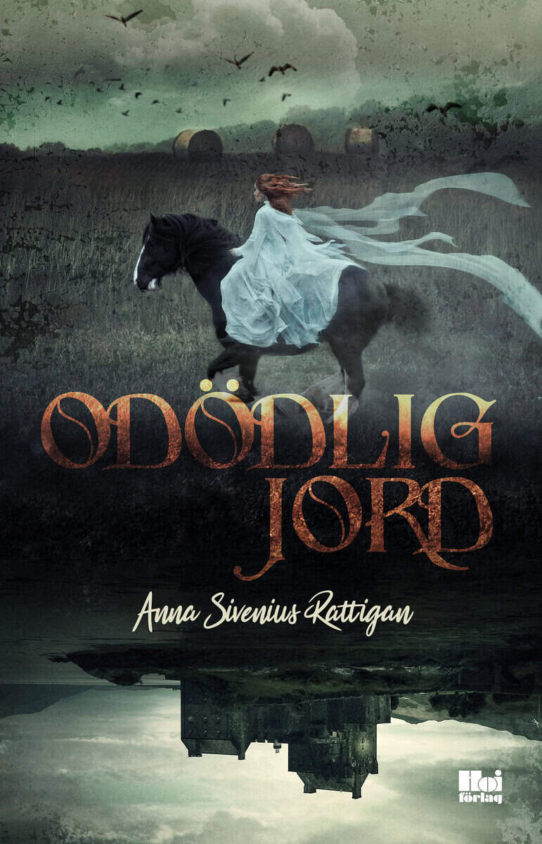 Anna Sivenius Rattigan : Odödlig jord