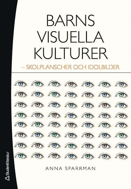 Anna Sparrman : Barns visuella kulturer : skolplanscher och idolbilder