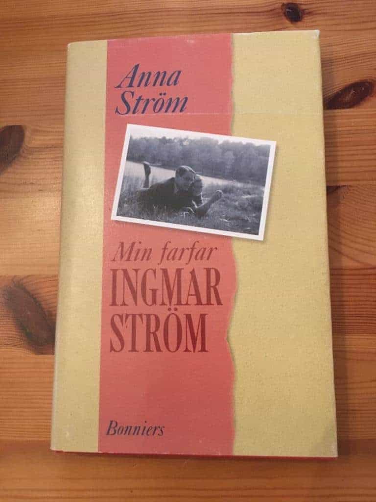 Anna Ström : Min farfar Ingmar Ström