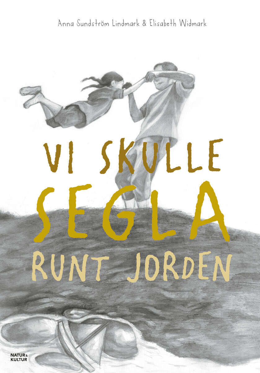 Anna Sundström Lindmark : Vi skulle segla runt jorden