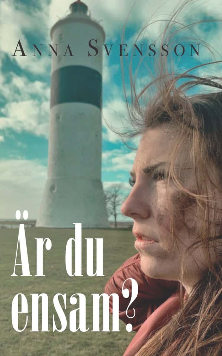 Anna Svensson : Är du ensam?