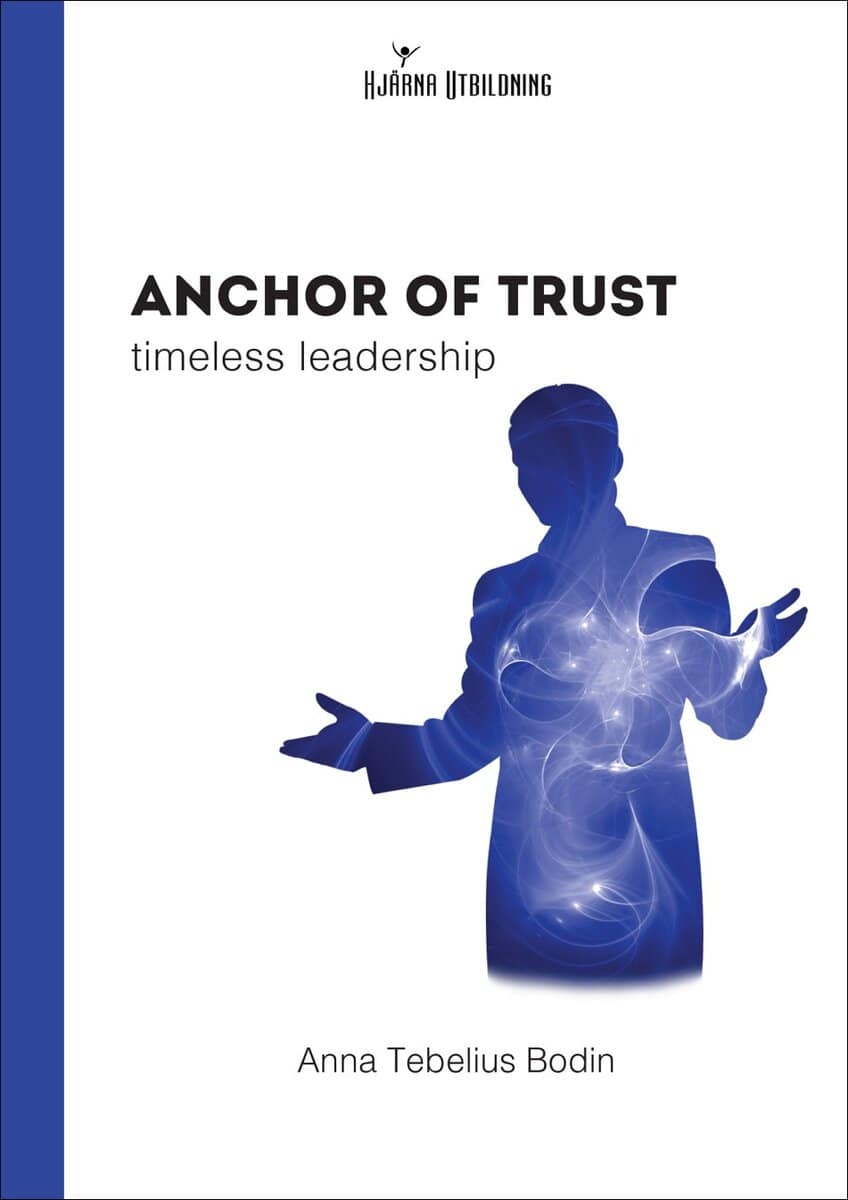 Anna Tebelius Bodin : Anchor of trust : timeless leadership