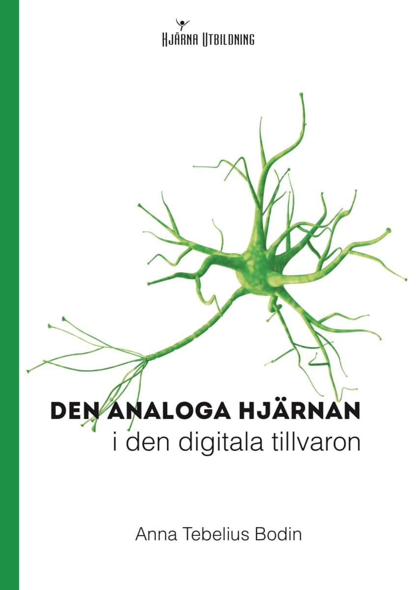 Anna Tebelius Bodin : Den analoga hjärnan i den digitala tillvaron
