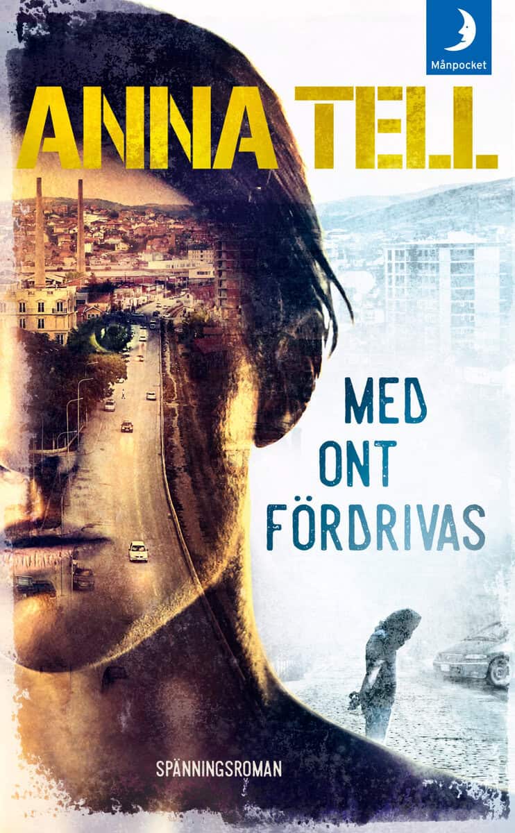 Anna Tell : Med ont fördrivas