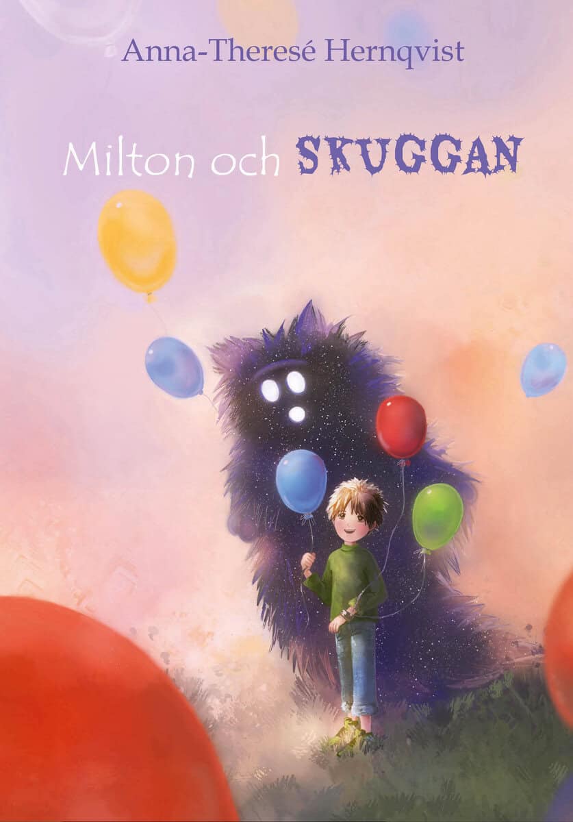 Anna-Theresé Hernqvist : Milton och Skuggan