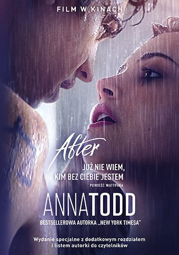 Anna Todd : After 2. Już nie wiem, kim bez ciebie jestem