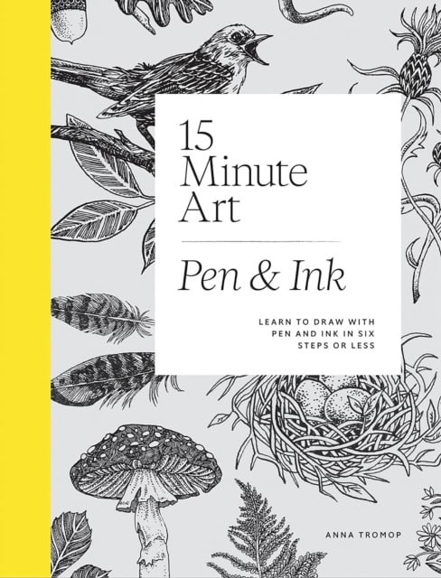 Anna Tromop : 15-Minute Art Pen & Ink