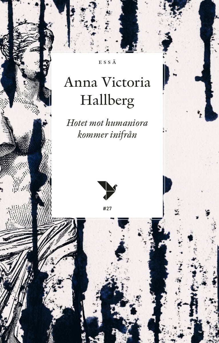 Anna Victoria Hallberg : Hotet mot humaniora kommer inifrån
