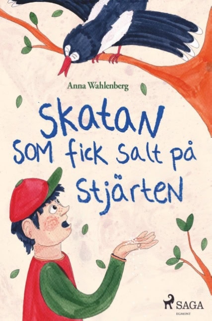 Anna Wahlenberg : Skatan som fick salt på stjärten