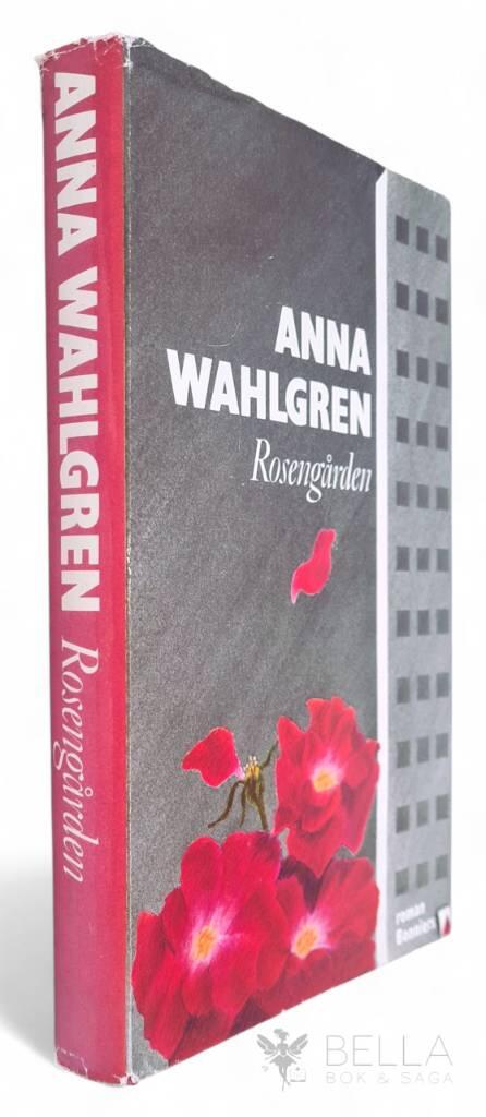 Anna Wahlgren : Rosengården