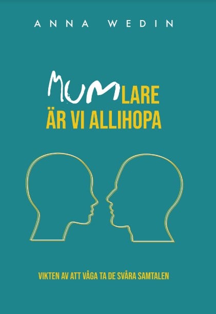 Anna Wedin : Mumlare är vi allihopa