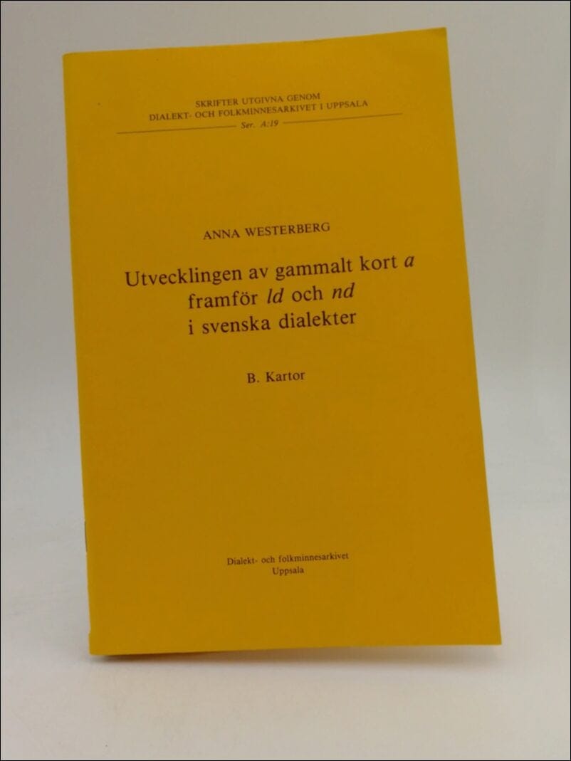 Anna Westerberg : Utvecklingen av gammalt kort a framför ld och nd i svenska dialekter