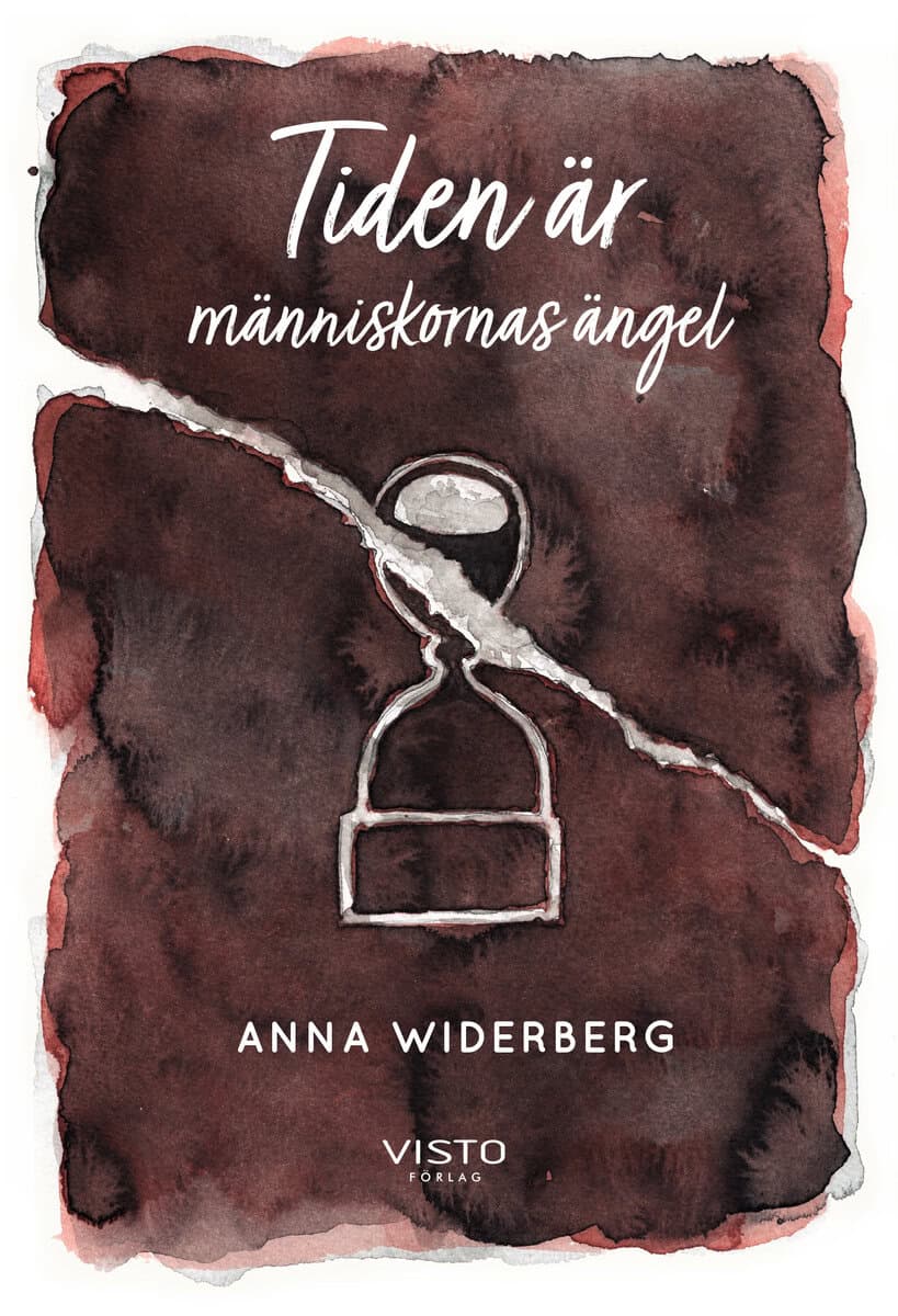 Anna Widerberg : Tiden är människornas ängel