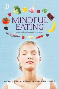 Anna Wikfalk ; Veronika Ryd ; Tia Jumbe : Mindful eating