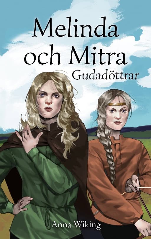 Anna Wiking : Melinda och Mitra : gudadöttrar