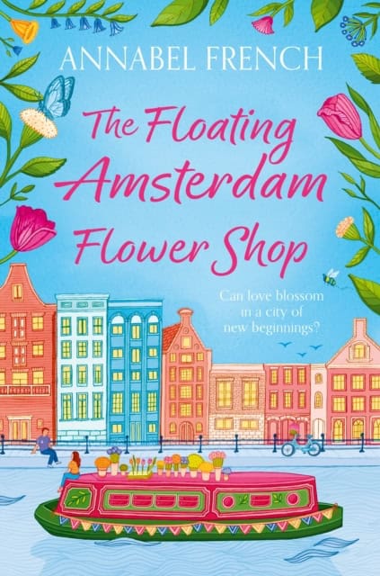 Annabel French : The Floating Amsterdam Flower Shop