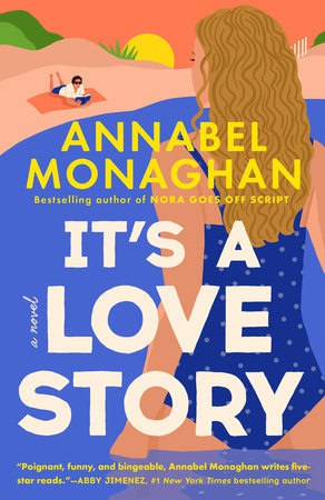 Annabel Monaghan : It's a Love Story