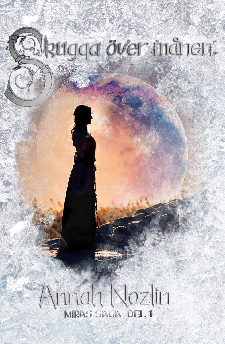 Annah Nozlin : Skugga över månen