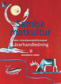 AnnaKarin Länta : Samisk matkultur