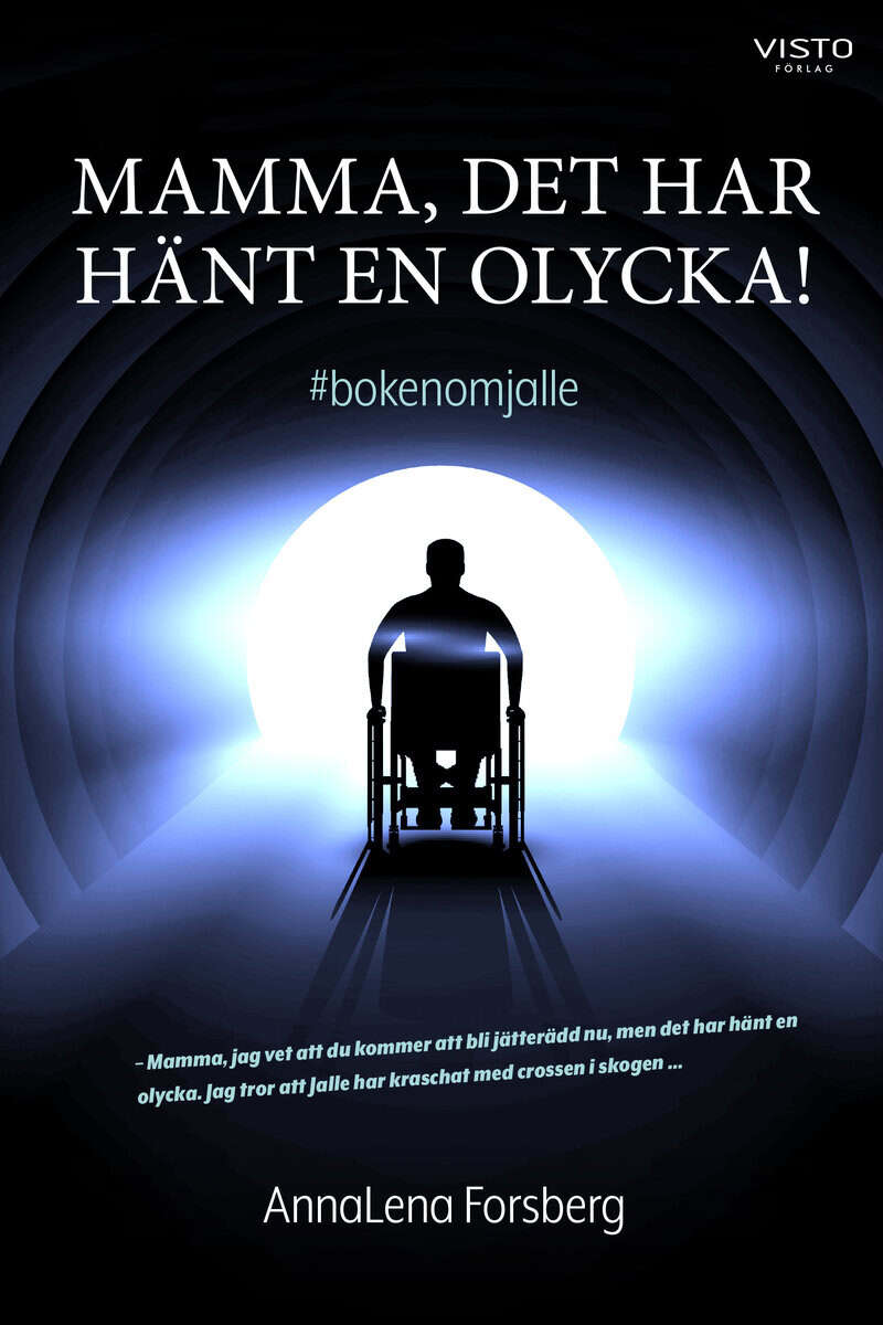 AnnaLena Forsberg : Mamma, det har hänt en olycka!