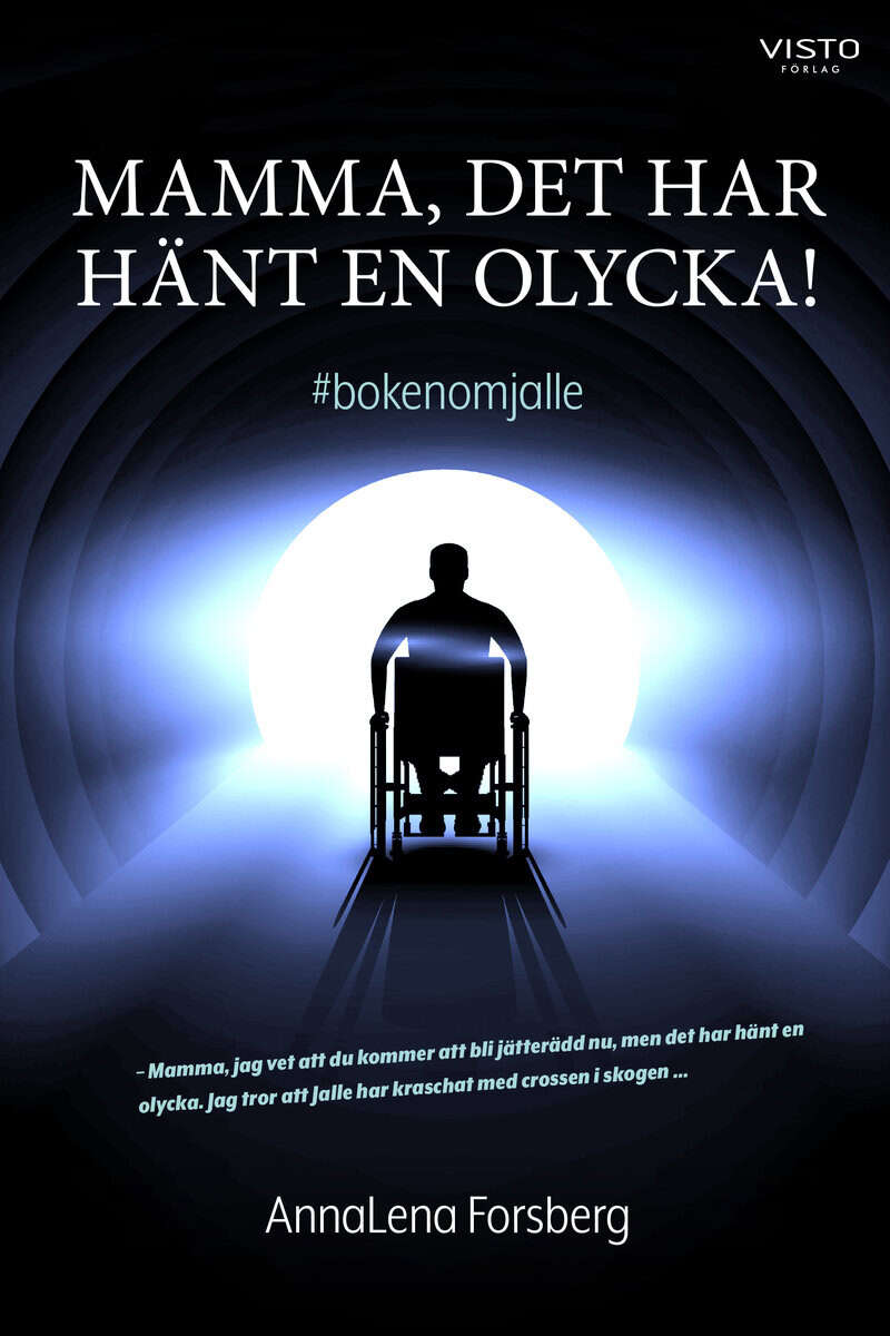 AnnaLena Forsberg : Mamma, det har hänt en olycka!