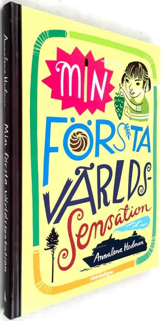 Annalena Hedman : Min första världssensation