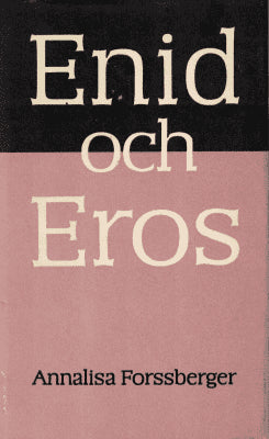 Annalisa Forssberger : Enid och Eros