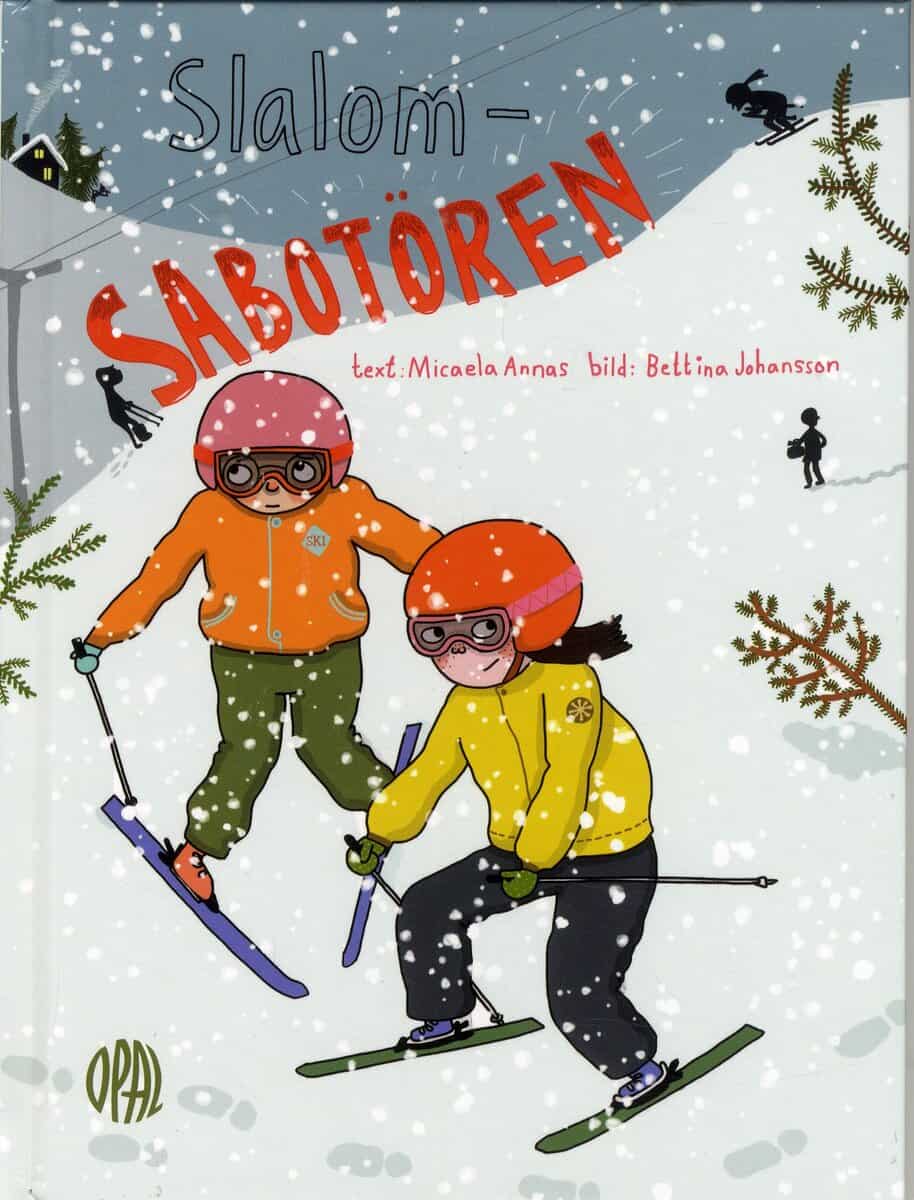 Annas, Micaela ; Johansson, Bettina : Slalomsabotören