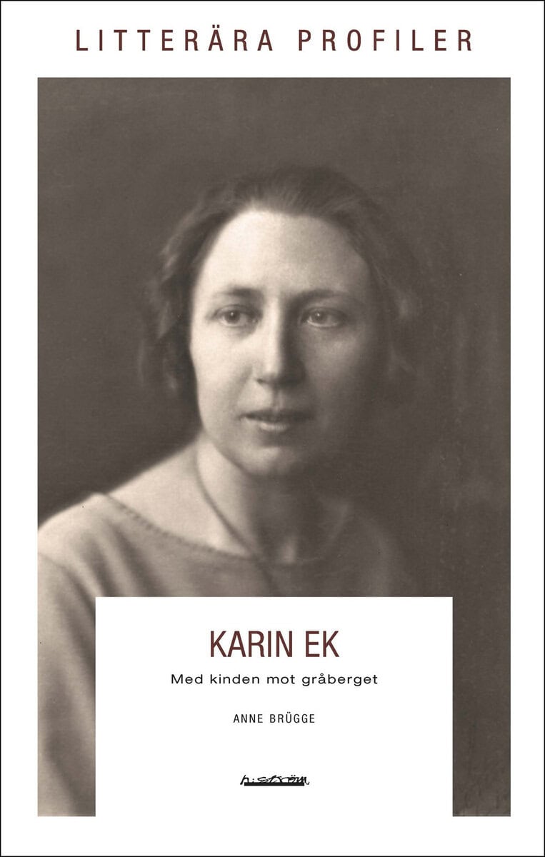 Anne Brügge : Karin Ek : med kinden mot gråberget