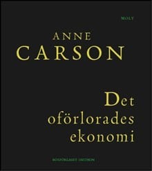 Anne Carson : Det oförlorades ekonomi
