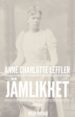 Anne Charlotte Leffler : Jämlikhet : noveller
