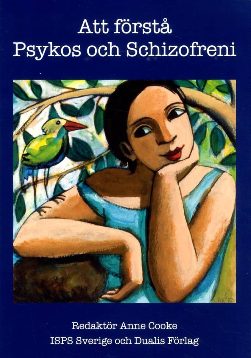 Anne Cooke : Att förstå psykos och schizofreni