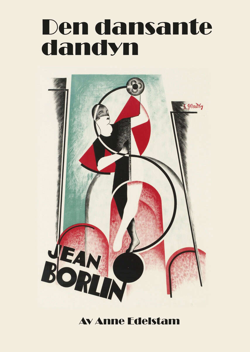Anne Edelstam : Den dansante dandyn Jean Börlin