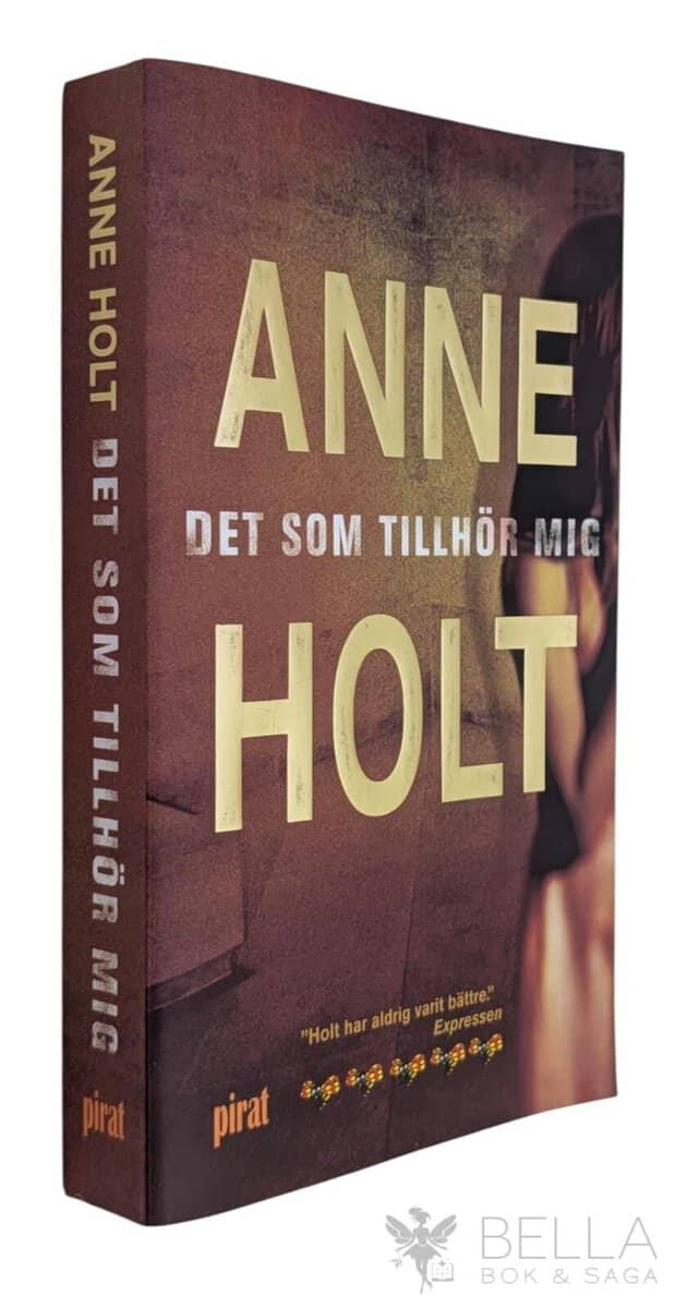 Anne Holt : Det som tillhör mig