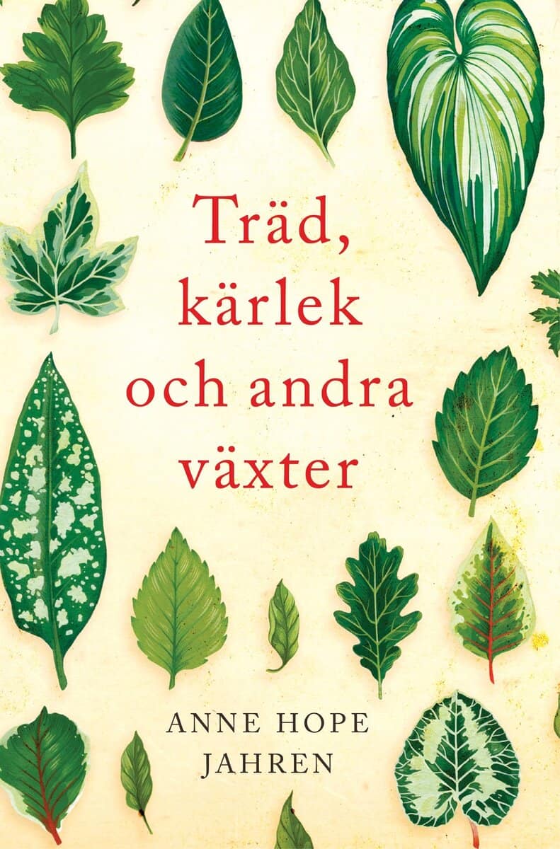 Anne Hope Jahren : Träd, kärlek och andra växter