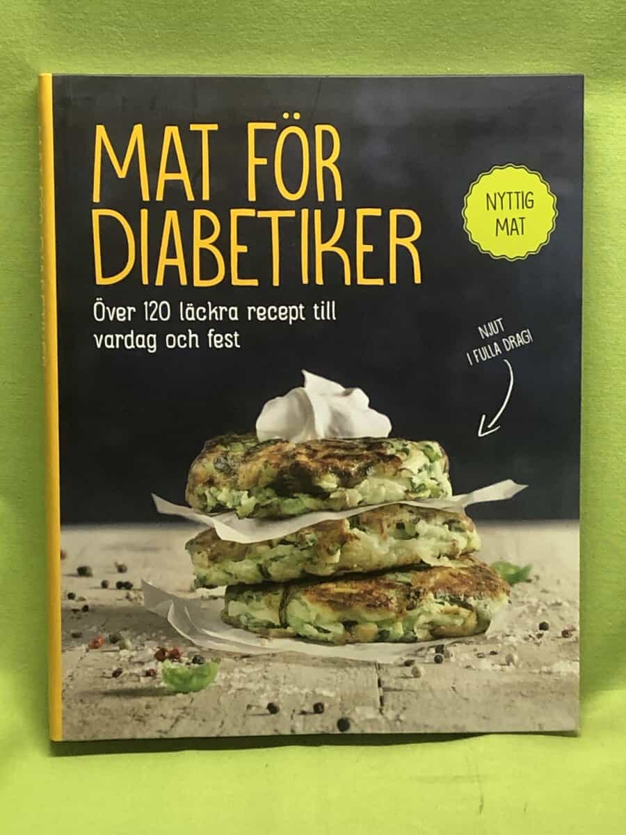 Anne Ilburg m.fl. : Mat för diabetiker. Över 120 läckra recept till vardag och fest