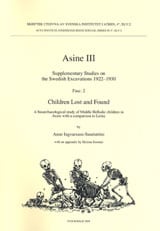 Anne Ingvarsson-Sundström : Children Lost and Found A bioarchaeological study of Middle Helladic children in Asine with a comparison to Lerna