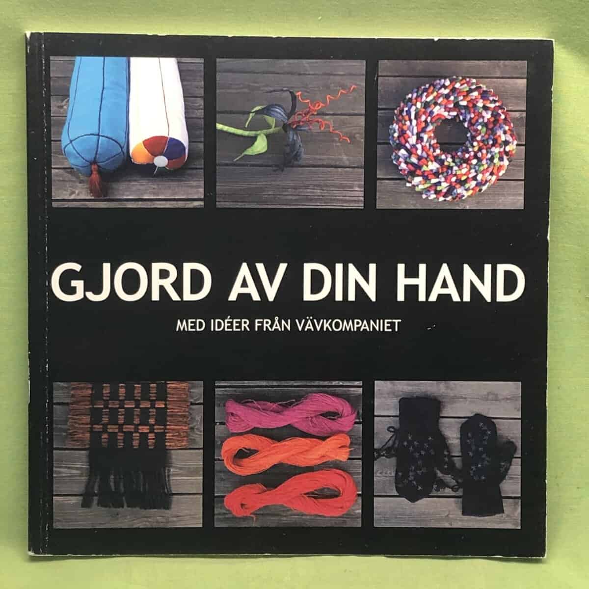 Anne-Jeanette Rosberg-Kroon m.fl : Gjord av din hand