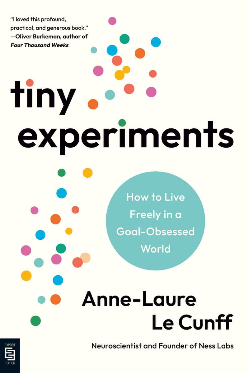 Anne-Laure Le Cunff : Tiny experiments