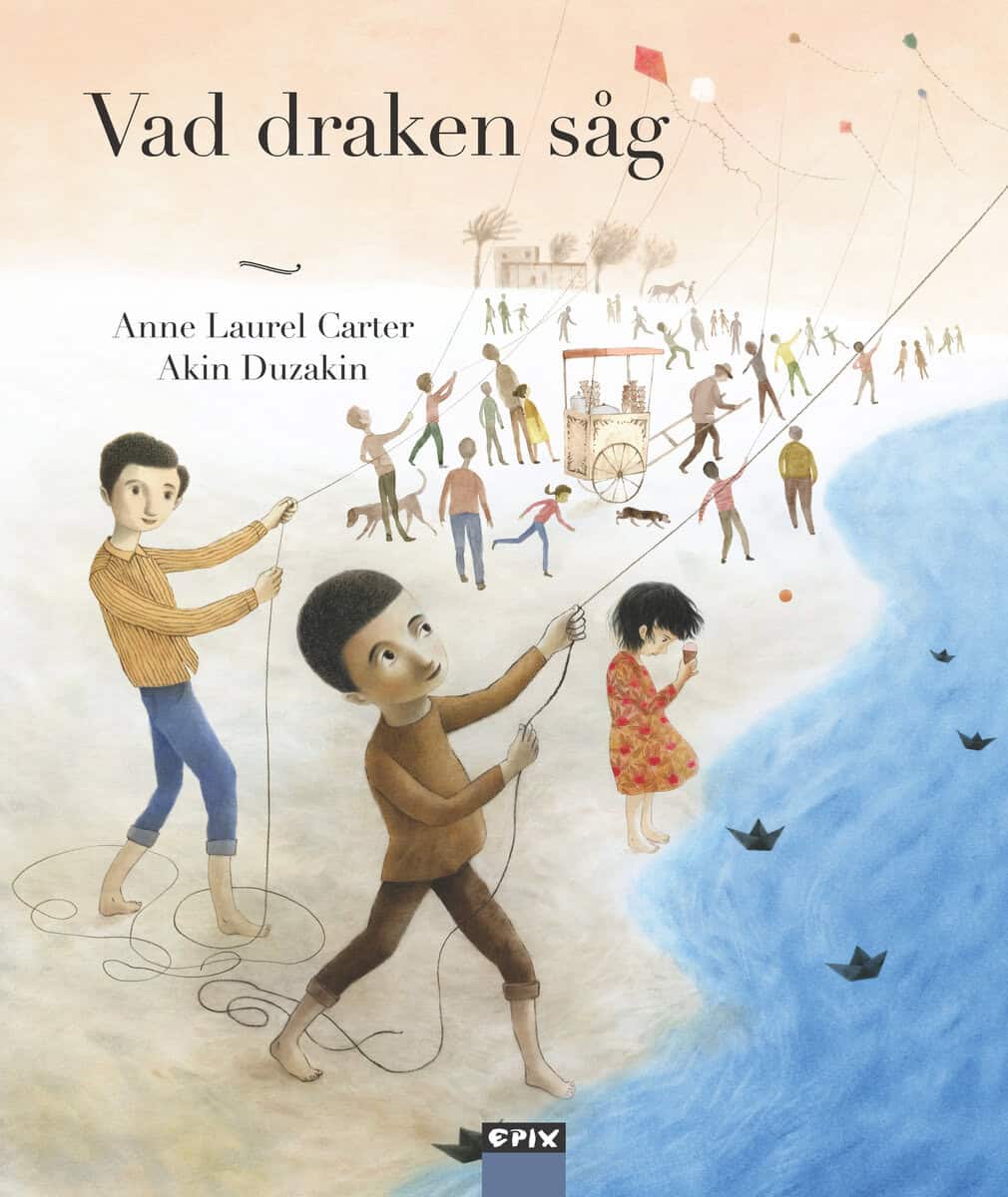 Anne Laurel Carter : Vad draken såg