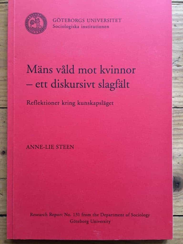 Anne-Lie Steen : Mäns våld mot kvinnor - ett diskursivt slagfält