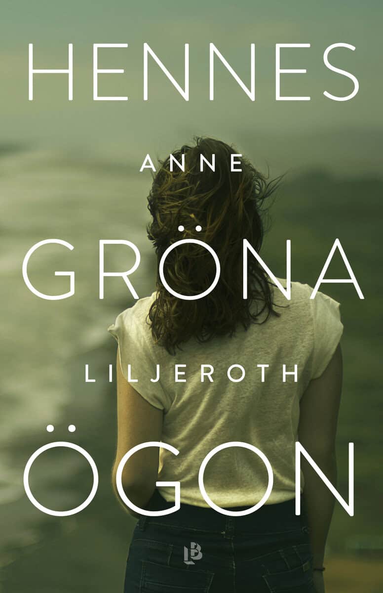 Anne Liljeroth : Hennes gröna ögon