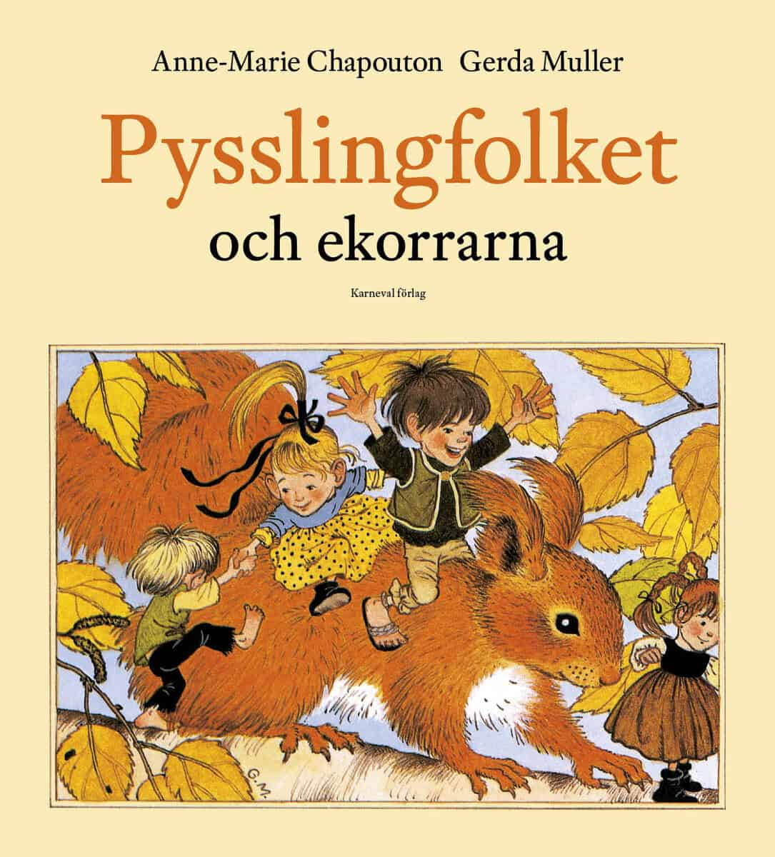 Anne-Marie Chapouton : Pysslingfolket och ekorrarna
