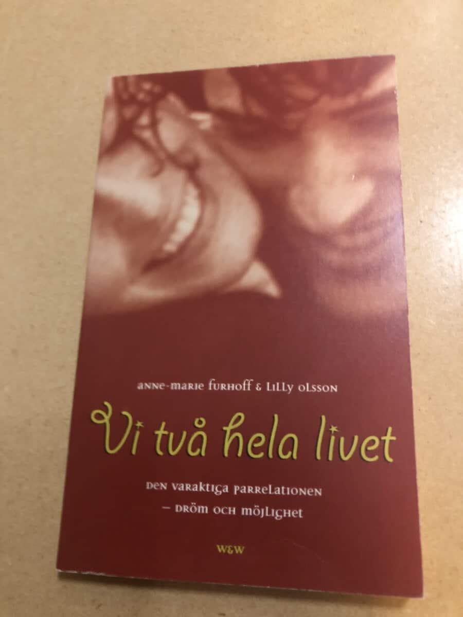Anne-Marie Furhoff : Vi två hela livet den varaktiga parrelationen - dröm och möjlighet