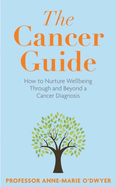 Anne-Marie O'Dwyer : The Cancer Guide