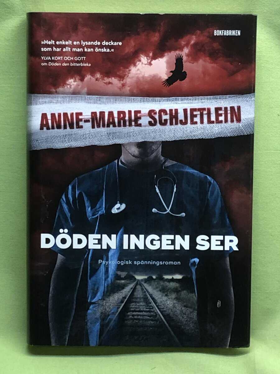 Anne-Marie Schjetlein : Döden ingen ser