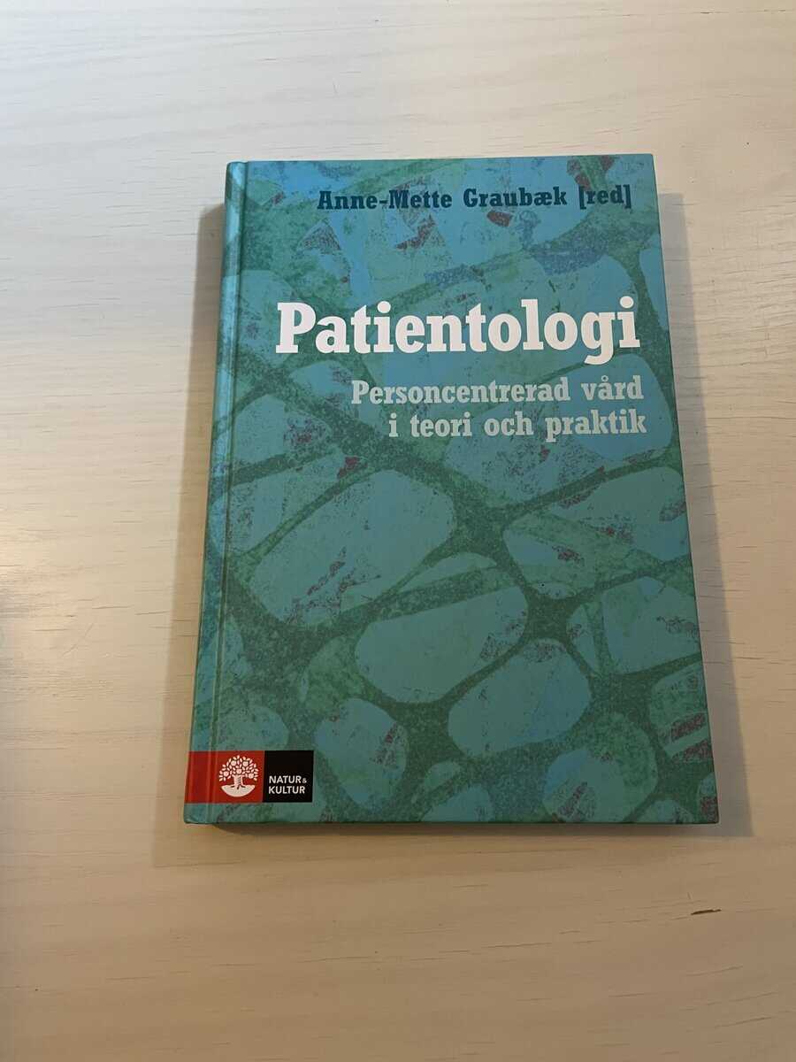 Anne-Mette Graubaek : Patientologi - Personcentrerad vård i teori och praktik
